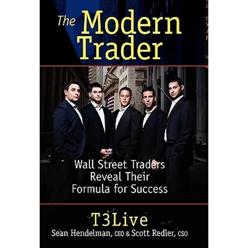 The Modern Trader: Wall Street Traders Reveal Their Formula for Success