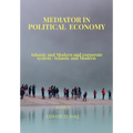 Mediator In Political Economy: Islamic and Modern and Corporate System: Islamic and Modern