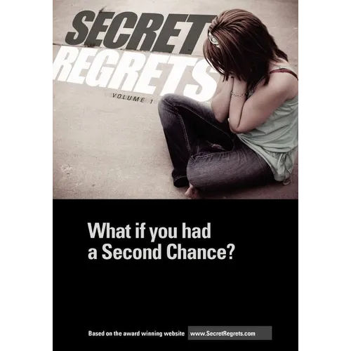 Secret Regrets: What if you had a Second Chance?