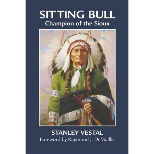 Sitting Bull: Champion of the Sioux Volume 46
