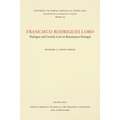 Francisco Rodrigues Lobo: Dialogue and Courtly Lore in Renaissance Portugal