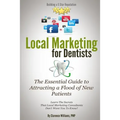 Local Marketing for Dentists: Building a 5 Star Reputation