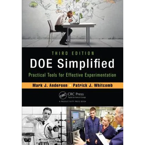Doe Simplified: Practical Tools for Effective Experimentation, Third Edition