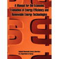 A Manual for the Economic Evaluation of Energy Efficiency and Renewable Energy Technologies