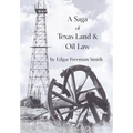 A Saga of Texas Land and Oil Law
