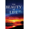 The Beauty of Life