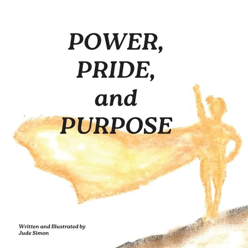 Power, Pride, and Purpose