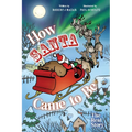 How Santa Came to Be: The Real Story