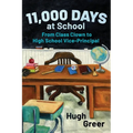 11,000 Days at School: From Class Clown to High School Vice-Principal