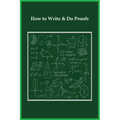 How to Write & Do Proofs