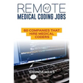 Remote Medical Coding Jobs: 60 Companies that hire Medical Coders