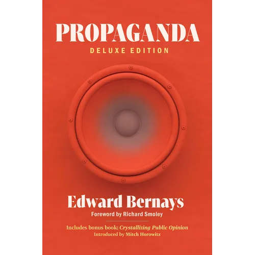 Propaganda (Deluxe Edition): Includes Bonus Book: Crystallizing Public Opinion