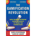 The Gamification Revolution: How Leaders Leverage Game Mechanics to Crush the Competition