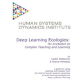 Deep Learning Ecologies: An Invitation to Complex Teaching and Learning