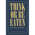 Think Or Be Eaten
