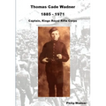 Thomas Cade Wadner 1885-1971 Captain, King's Royal Rifle Corps
