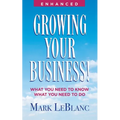 Growing Your Business!: What You Need to Know What You Need to Do