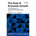The Goal of Economic Growth, Revised Edition