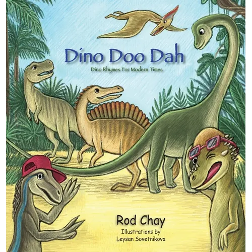 Dino Doo Dah: Dino Rhymes For Modern Times