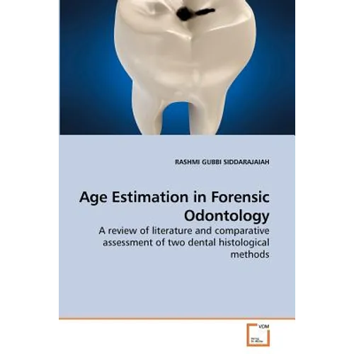 Age Estimation in Forensic Odontology
