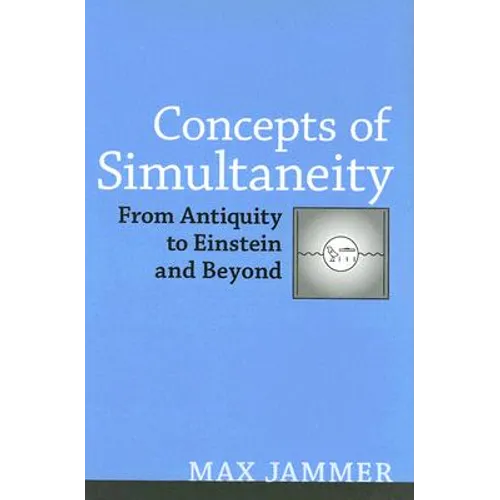 Concepts of Simultaneity: From Antiquity to Einstein and Beyond