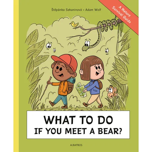 What to Do If You Meet a Bear?: A Nature Survival Guide