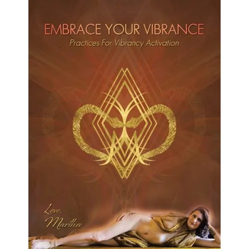 Embrace Your Vibrance: Practices for Vibrancy Activation