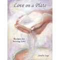 Love on a Plate: Recipes for Serving Love