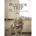 My Senior Trip: 1943-1945 Camp White to Japan Letters Home