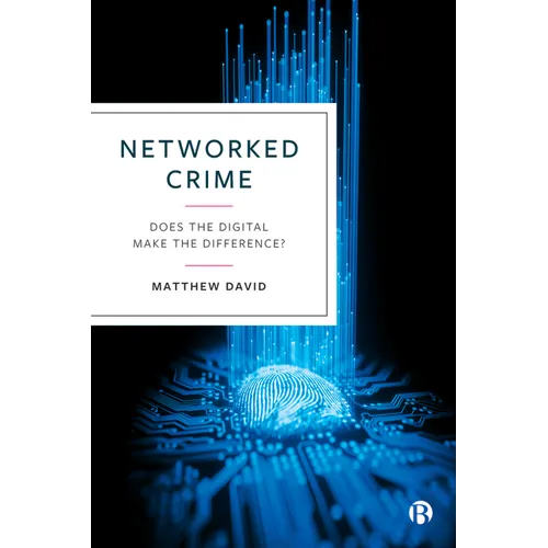 Networked Crime: Does the Digital Make the Difference?