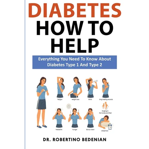 Diabetes How to Help: Everything You Need to Know About Diabetes Type 1 and Type 2