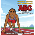 Sprinting Through The Alphabet: An ABC Guide to Track and Field