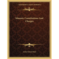 Masonic Constitutions And Charges