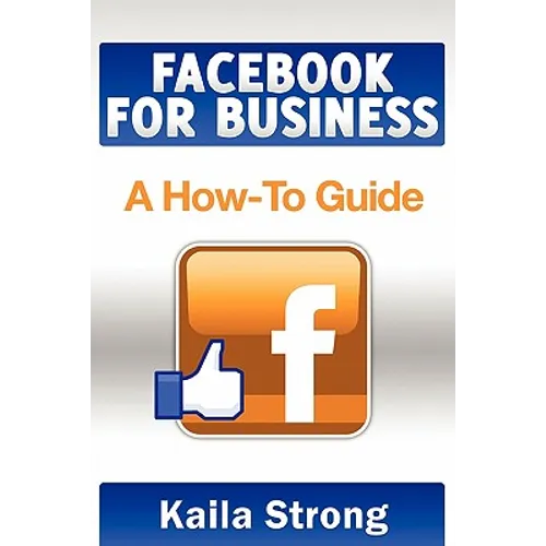 Facebook for Business: A How-To Guide