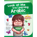 Look At Me I'm Learning Arabic: A Story For Ages 3-6