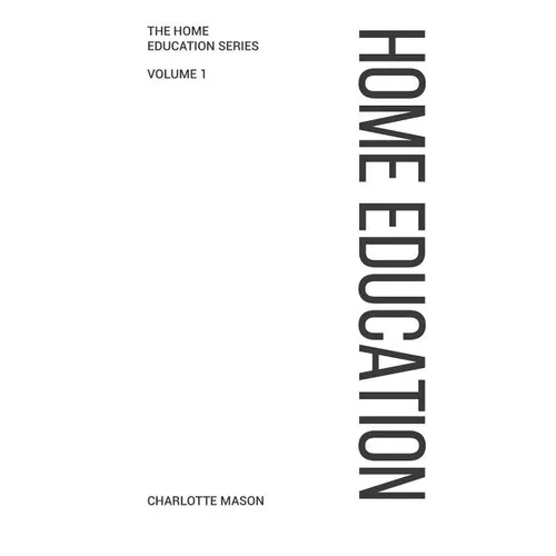 Charlotte Mason's Home Education