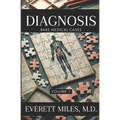 Diagnosis: Rare Medical Cases: Volume 1