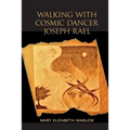 Walking with Cosmic Dancer Joseph Rael