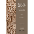 Being 'Good': An Ontological View of Ethics