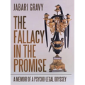 The Fallacy in the Promise: A Memoir of a Psycho-legal Odyssey