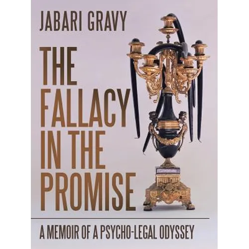The Fallacy in the Promise: A Memoir of a Psycho-legal Odyssey