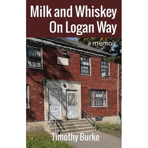 Milk and Whiskey On Logan Way