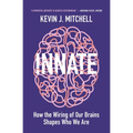 Innate: How the Wiring of Our Brains Shapes Who We Are