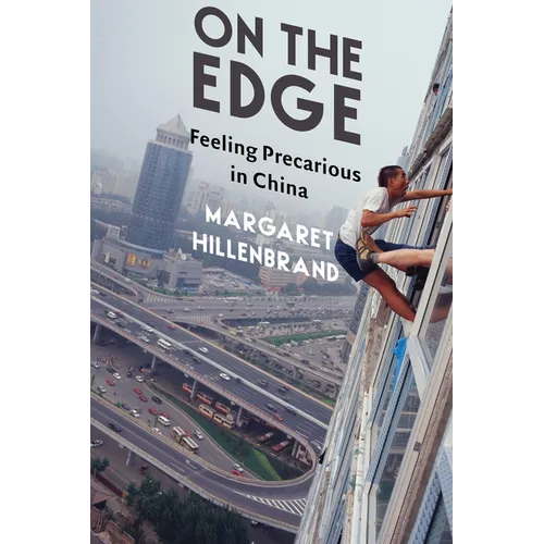 On the Edge: Feeling Precarious in China