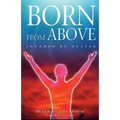 Born from Above: Invaded by Heaven