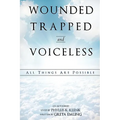 Wounded Trapped and Voiceless...