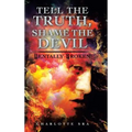 Tell the Truth, Shame the Devil: Mentally Broken