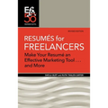 Resumés for Freelancers: Make Your Résumé an Effective Marketing Tool . . . and More!