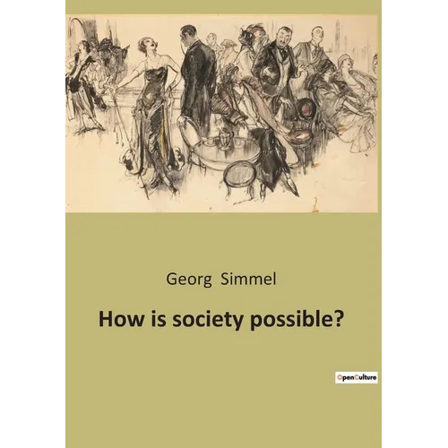 How is society possible?