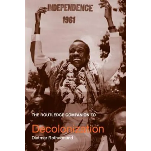 The Routledge Companion to Decolonization